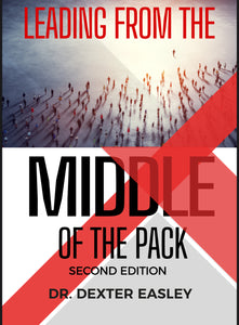 Leading From The Middle Of The Pack: Second Edition